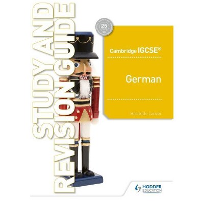 Cambridge Igcse(tm) German Study and Revision Guide - by  Harriette Lanzer (Paperback)