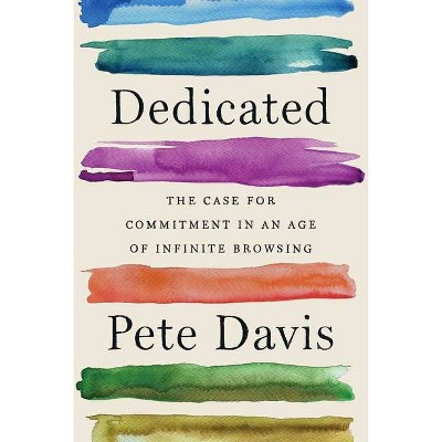 Dedicated - by  Pete Davis (Hardcover)