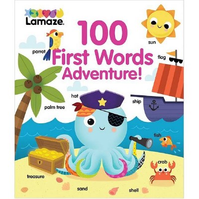 100 First Words Adventure! - (Lamaze 100 Firsts Children's Interactive Board Book) by  Rose Colombe (Board Book)