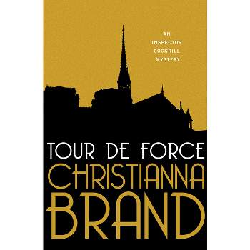 Tour de Force - (Inspector Cockrill Mysteries) by  Christianna Brand (Paperback)
