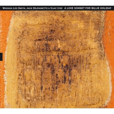 Wadada Leo Smith & Jack Dejohnette & Vijay Iyer - A Love Sonnet For Billy Holiday (CD)