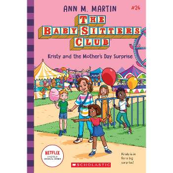 Kristy and the Mother's Day Surprise (the Baby-Sitters Club #24) - by  Ann M Martin (Paperback)