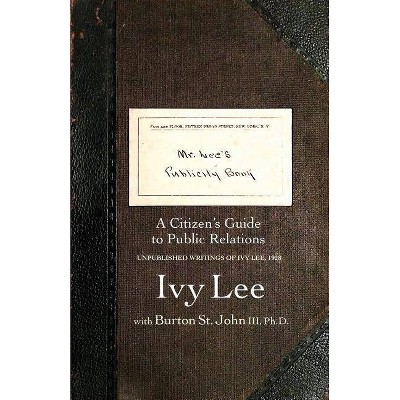 Mr. Lee's Publicity Book - Annotated by  Ivy Ledbetter Lee (Paperback)