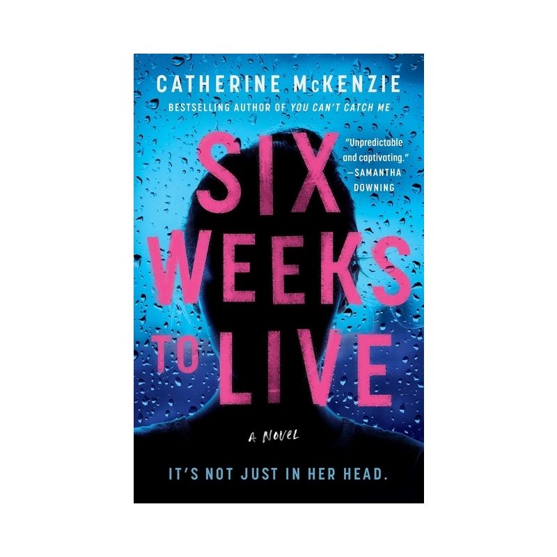 Six Weeks to Live - by  Catherine McKenzie (Paperback), 1 of 2