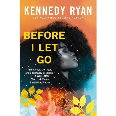 Before I Let Go - (skyland) By Kennedy Ryan (paperback) : Target