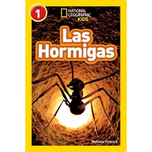 National Geographic Readers: Las Hormigas (L1) - by  Melissa Stewart (Paperback) - 1 of 1