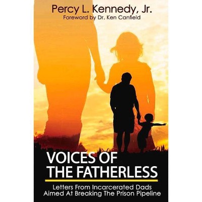 Voices of the Fatherless - by  Percy Kennedy (Paperback)