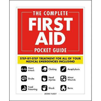 The Complete First Aid Pocket Guide - by  John Furst (Paperback)
