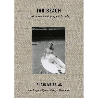 Susan Meiselas: Tar Beach - (Paperback)