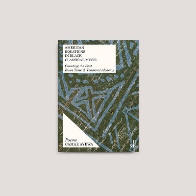 American Equations in Black Classical Music - by  Camae Ayewa (Paperback)