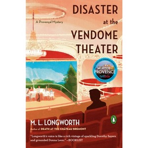 Disaster at the Vendome Theater - (Provençal Mystery) by  M L Longworth (Paperback) - 1 of 1