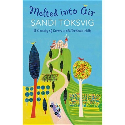 Melted Into Air - by  Sandi Toksvig (Paperback)