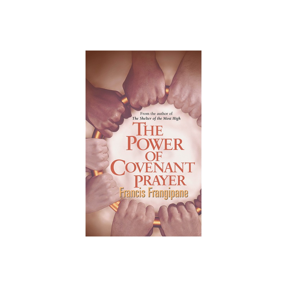 ISBN 9780884195481 product image for The Power of Covenant Prayer - by Francis Frangipane (Paperback) | upcitemdb.com