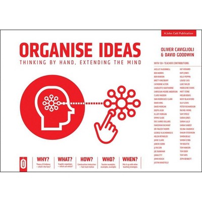 Organise Ideas: Thinking by Hand, Extending the Mind - by  Oliver Caviglioli & David Goodwin (Paperback)