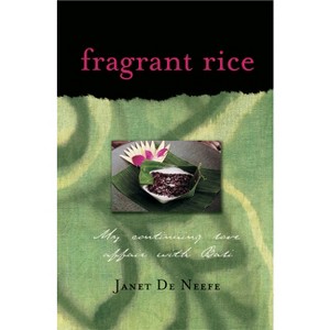 Fragrant Rice - by  Janet De Neefe (Paperback) - 1 of 1