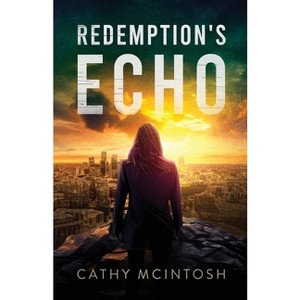 Redemption's Echo - by  Cathy McIntosh (Paperback) - 1 of 1
