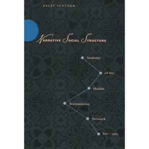 Narrative Social Structure - by  Recep Senturk (Hardcover) - 1 of 1