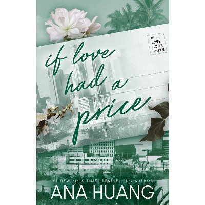 If Love Had A Price - By Ana Huang (paperback) : Target