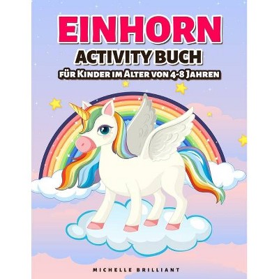 Einhorn Activity Buch - by  Michelle Brilliant (Paperback)