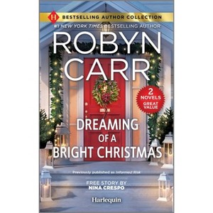 Dreaming of a Bright Christmas & a Chef's Kiss - by  Robyn Carr & Nina Crespo (Paperback) - 1 of 1