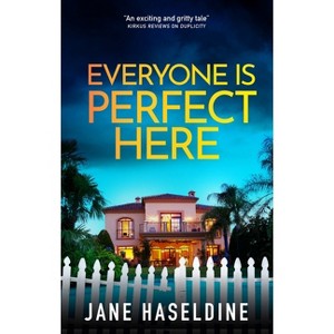Everyone Is Perfect Here - by  Jane Haseldine (Hardcover) - 1 of 1