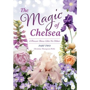 The Magic of Chelsea - Part Two - by  Christine Thompson-Wells (Paperback) - 1 of 1