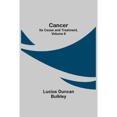 Cancer - by  Lucius Duncan Bulkley (Paperback)