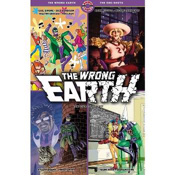 The Wrong Earth - by  Gail Simone & Mark Russell & Stuart Moore & Mark Waid (Paperback)