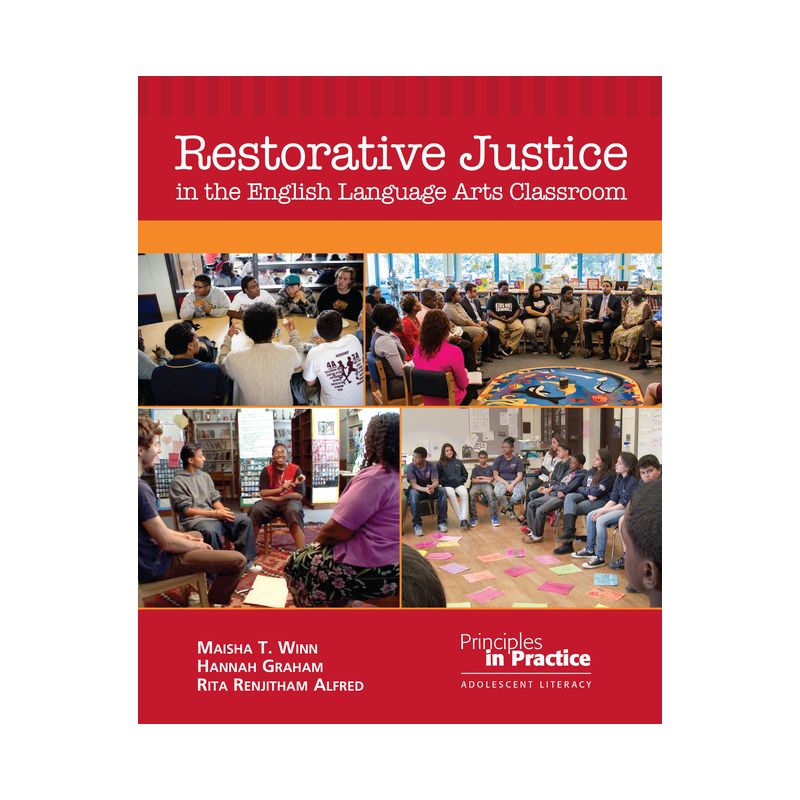 Restorative Justice in the English Language Arts Classroom - (Principles in Practice) by  Maisha T Winn & Hannah Graham (Paperback), 1 of 2