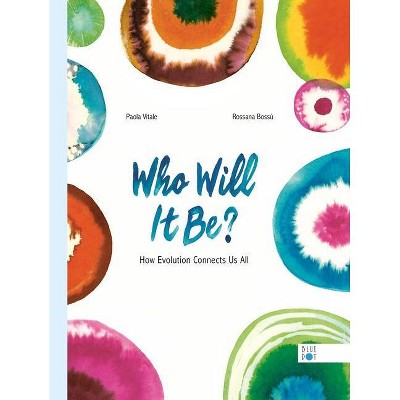 Who Will It Be? - by  Paola Vitale (Hardcover)