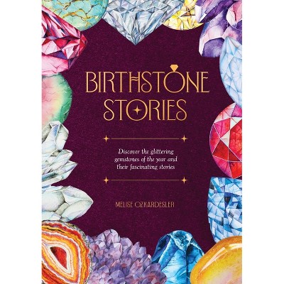 Birthstone Stories - by  Melise Ozkardesler (Hardcover)