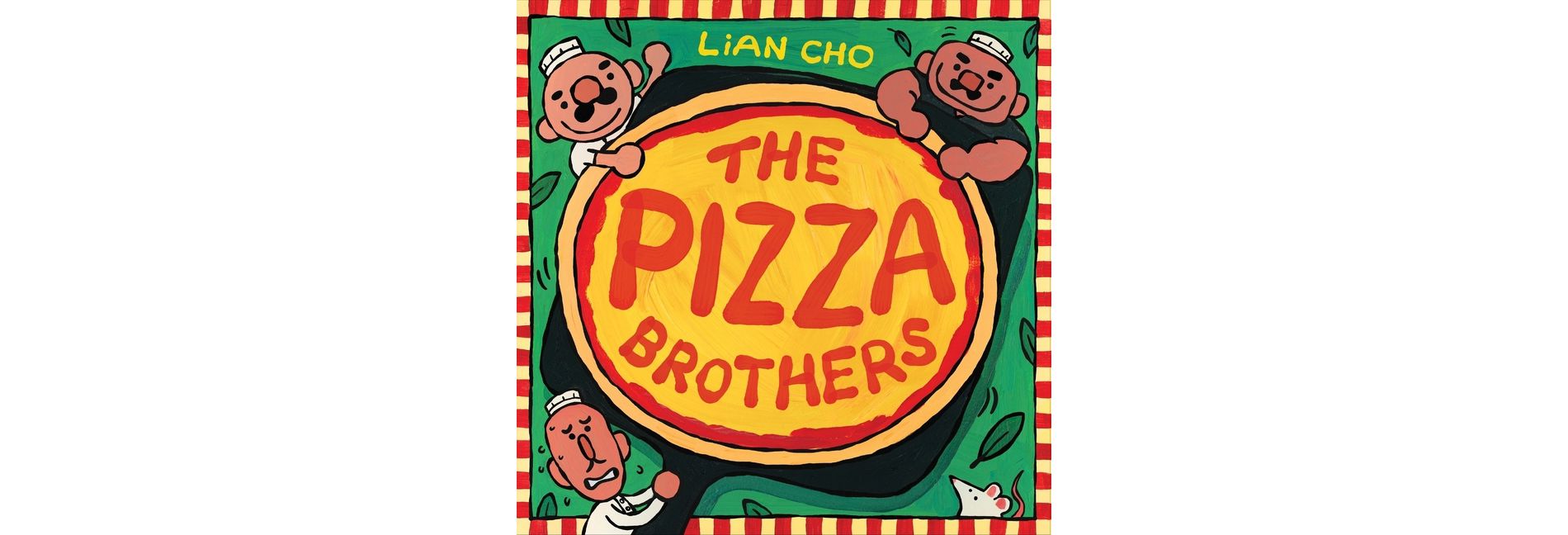 The Pizza Brothers - by  Lian Cho (Hardcover)