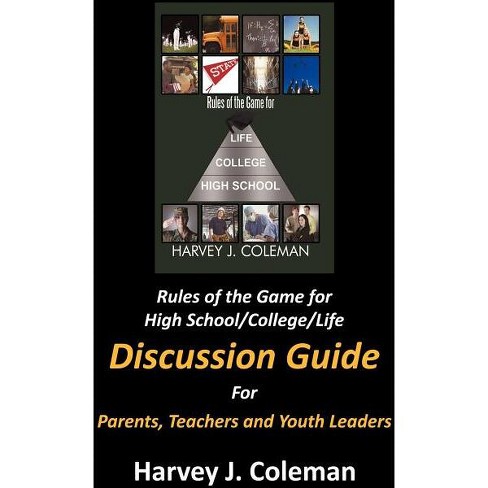 Rules Of The Game For High School/college/life - By Harvey J