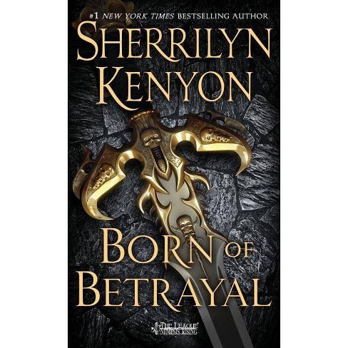 Born Of Betrayal League Nemesis Rising 8 By Sherrilyn Kenyon Paperback Target