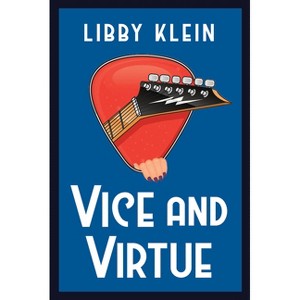 Vice and Virtue - (A Layla Virtue Mystery) by Libby Klein - 1 of 1