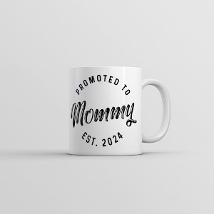 Crazy Dog T-Shirts Promoted To Mommy 2024 Mug Funny Family Baby Announcement Coffee Cup-11oz - 1 of 4