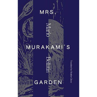 Mrs. Murakami's Garden - by  Mario Bellatin (Paperback)