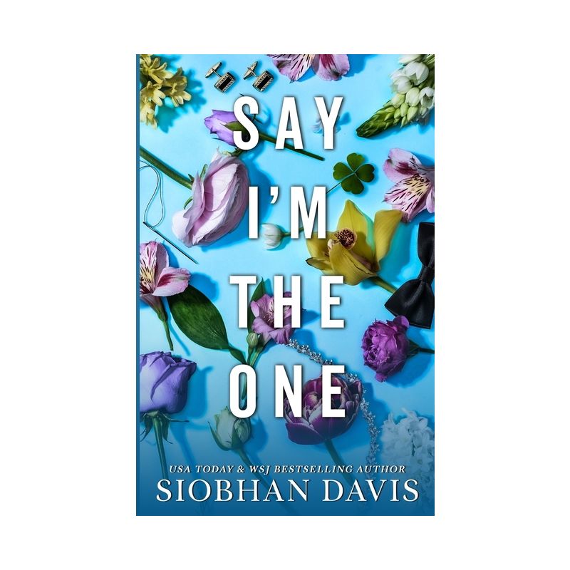 Say I'm the One (All of Me Book 1) - by  Siobhan Davis (Paperback), 1 of 2