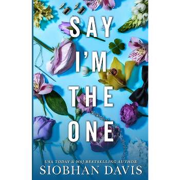 Say I'm the One (All of Me Book 1) - by  Siobhan Davis (Paperback)