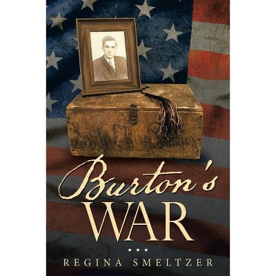 Burton's War - by  Regina Smeltzer (Paperback)