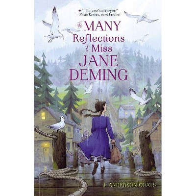 The Many Reflections of Miss Jane Deming - by  J Anderson Coats (Paperback)