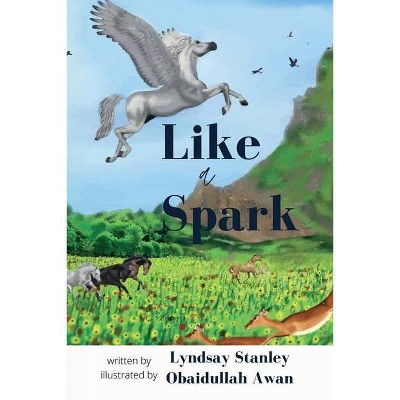 Like a Spark - Large Print by  Lyndsay Stanley (Paperback)