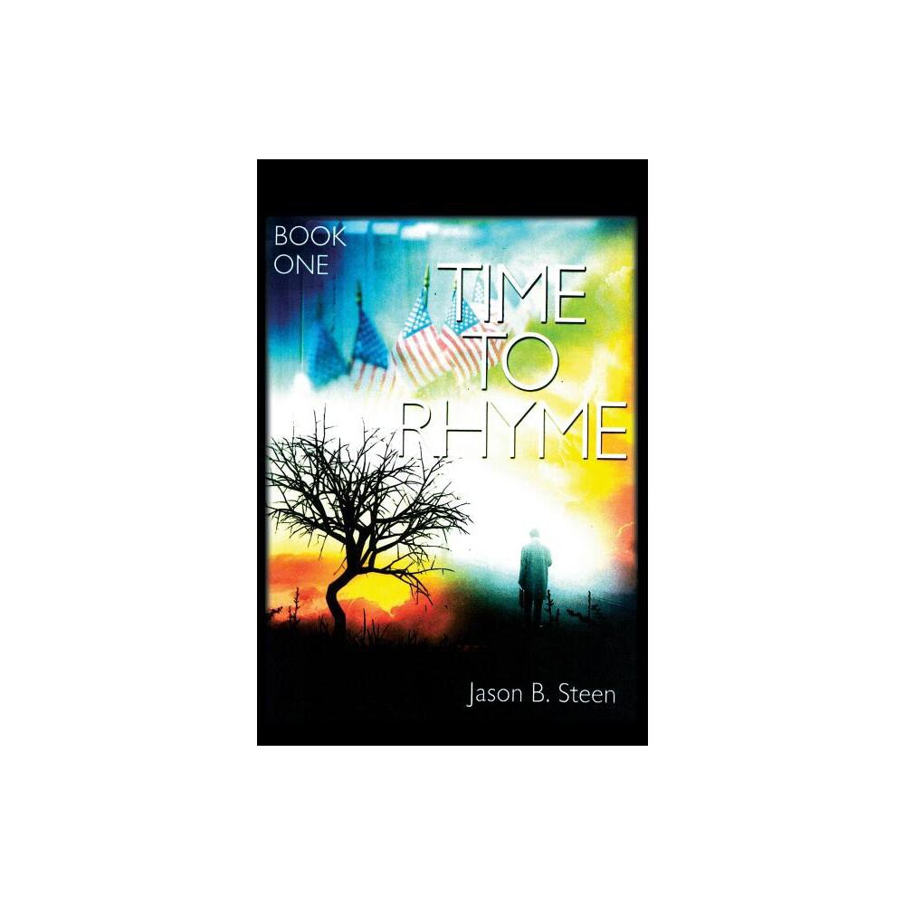 Time to Rhyme - by Jason B Steen (Paperback)