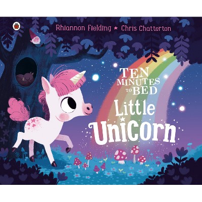 Ten Minutes To Bed Little Unicorn - By Rhiannon Fielding ( Board Book )