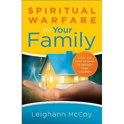 Spiritual Warfare for Your Family - (Paperback)