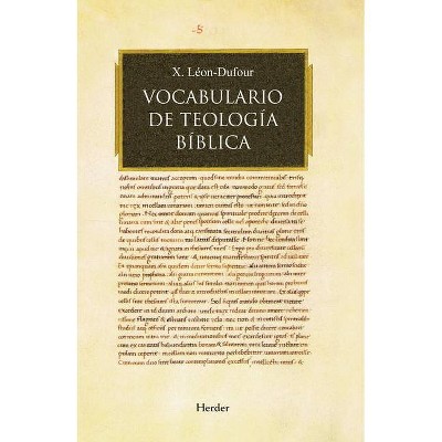 Vocabulario de Teologia Biblica - by  Xavier Leon-Dufour (Paperback)