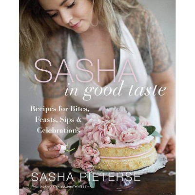 Sasha in Good Taste - by  Sasha Pieterse (Hardcover)