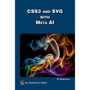 CSS3 and SVG with Meta AI - by  Oswald Campesato (Paperback) - 1 of 1