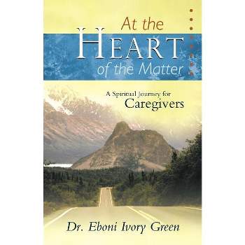 At the Heart of the Matter - by  Eboni Ivory Green (Paperback)