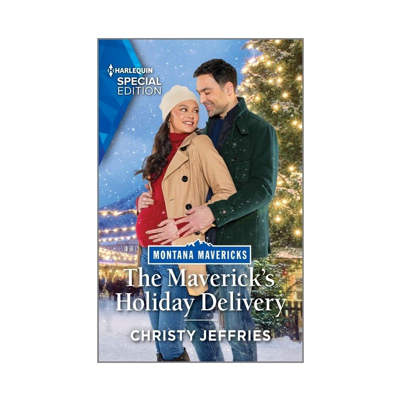 The Maverick's Holiday Delivery - (Montana Mavericks: Lassoing Love) by  Christy Jeffries (Paperback), 1 of 2